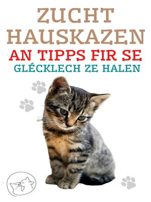 cover image of Zucht Hauskazen an Tipps fir se glécklech ze halen